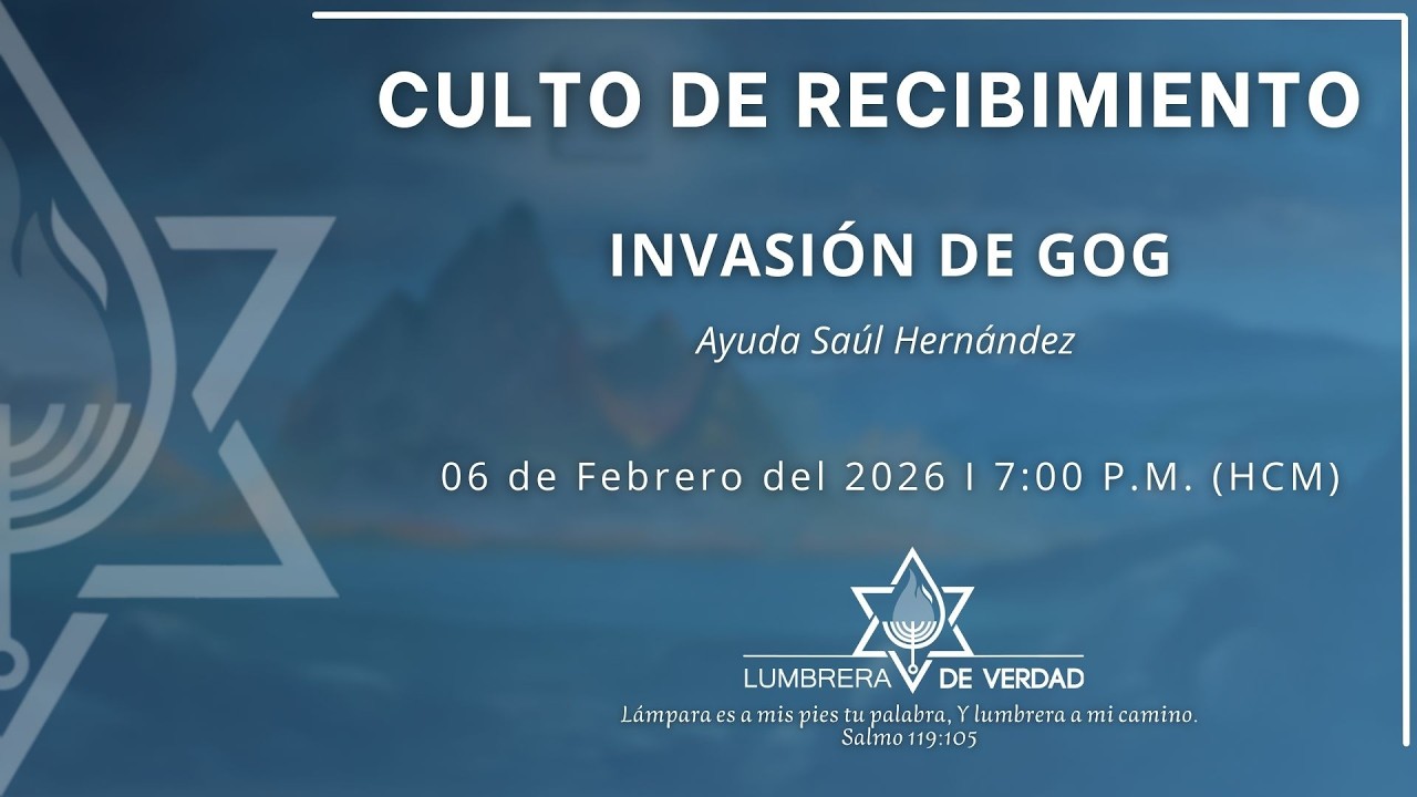 Invasión de Gog | Ayuda Saúl Hernández | Culto de recibimiento | 06/02/26