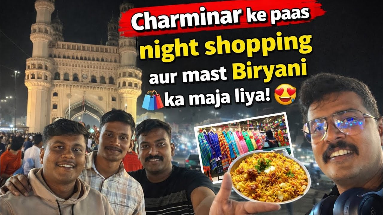 Charminar mein kiya shopping 🛍️ 🛒 aur khaya mast wali Hyderabadi Biryani 🍚🍗