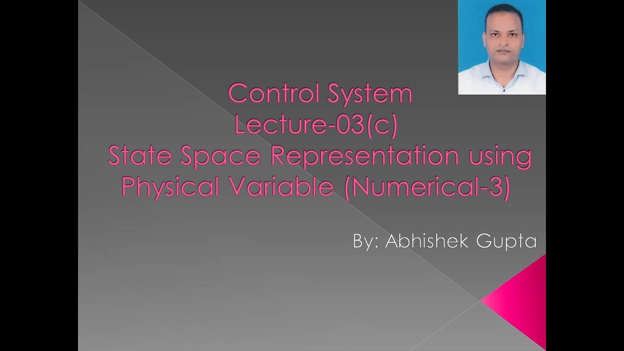 Lec-3c: State Space Representation Using Physical Variable (Numerical-3)
