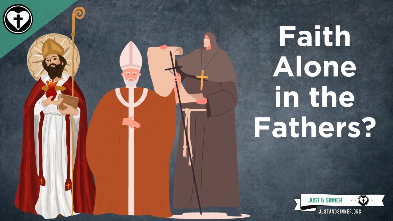 Sola Fide in the Church Fathers