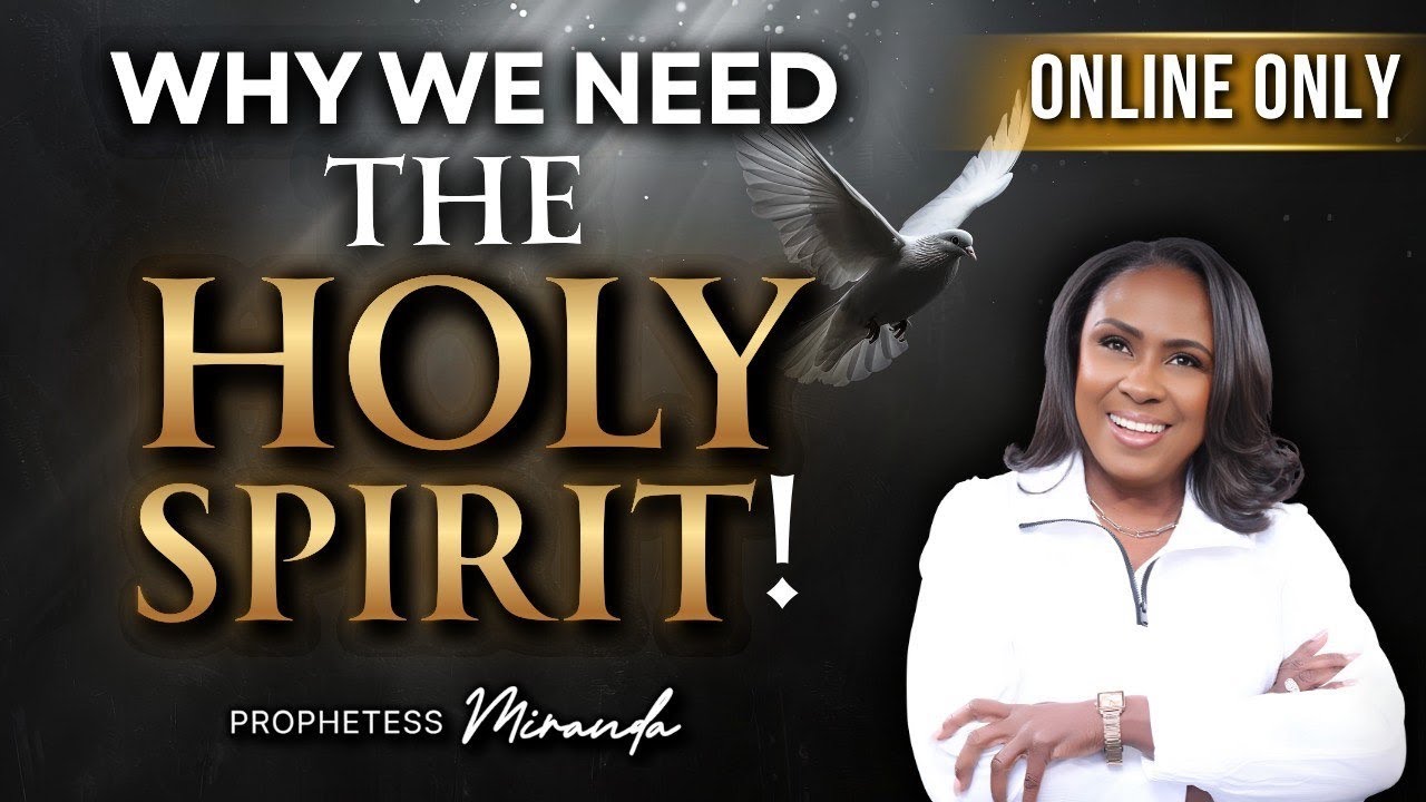 Why We Need The Holy Spirit! | Prophetess Miranda Ministries | Nabi' Healing Center
