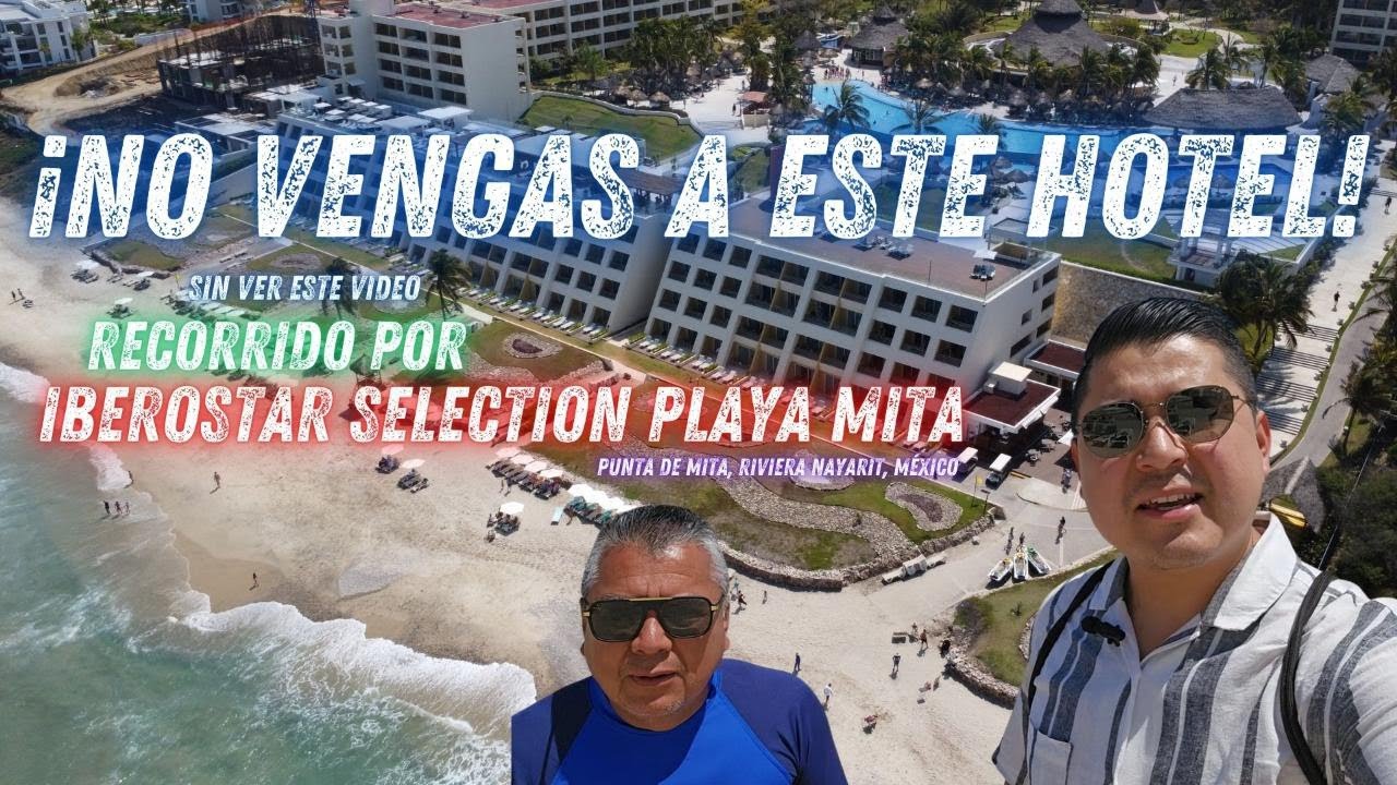 Iberostar Selection Playa Mita, Riviera Nayarit, México Recorrido 2024