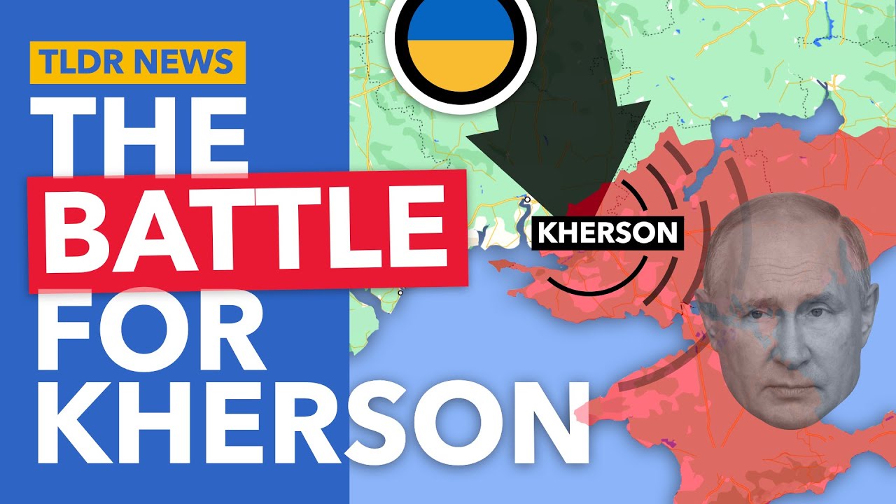 The Battle for Kherson: It Could Change the Entire Conflict