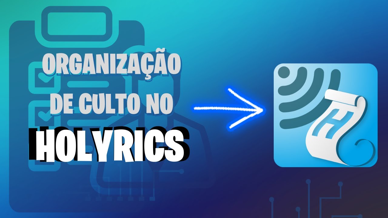 Como Organizar seu Culto no Holyrics