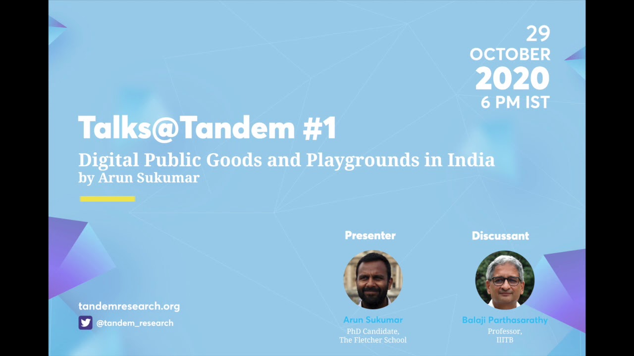 Talks@Tandem #1: Digital Public Goods and Playgrounds in India by Arun Sukumar