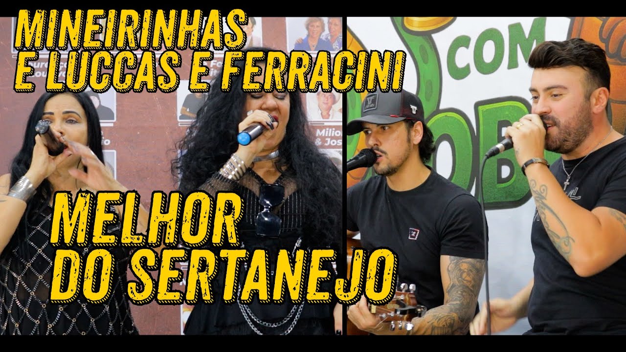 Bob Joe e as Mineirinhas com Luccas e Ferracini. Country e Sertanejo Raiz