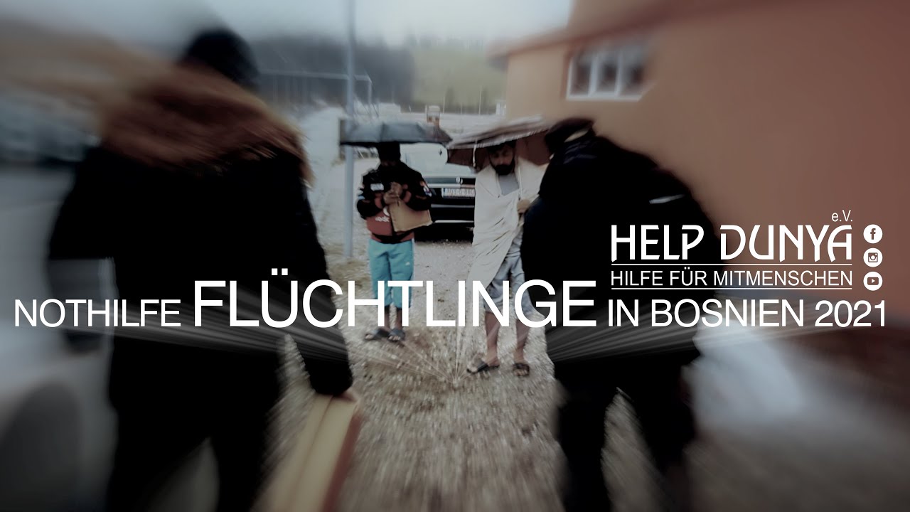 Die Dokumentation „NOTHILFE FÜR FLÜCHTLINGE IN BOSNIEN 2021“