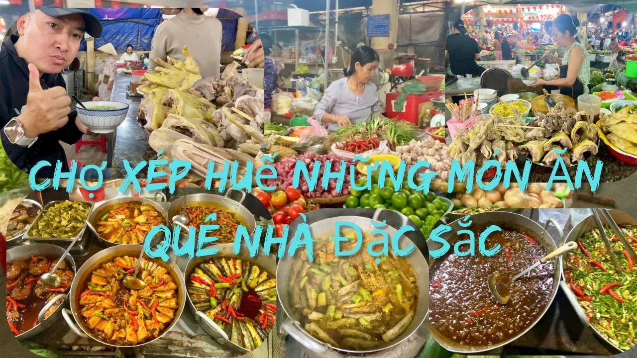 Chợ Xép Huế – Gây Thương Nhớ Với Những Món Ăn Quê Nhà Đặc Sắc