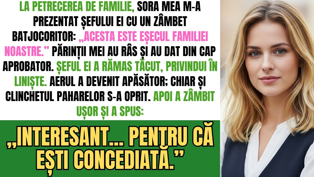La Petrecerea De Familie, Sora Mea M-A Numit „Eșecul Familiei”. Șeful Ei Doar A Zâmbit Și A Spus...