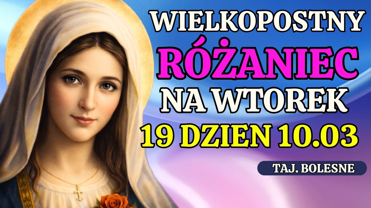 ✝️ Piękny Poranny Różaniec na dziś wielkopostny – wtorek 10.03 – Tajemnice część bolesne