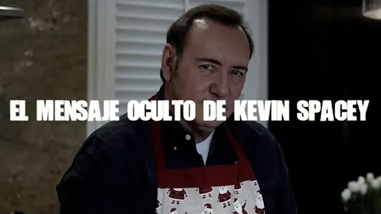El mensaje oculto de Kevin Spacey