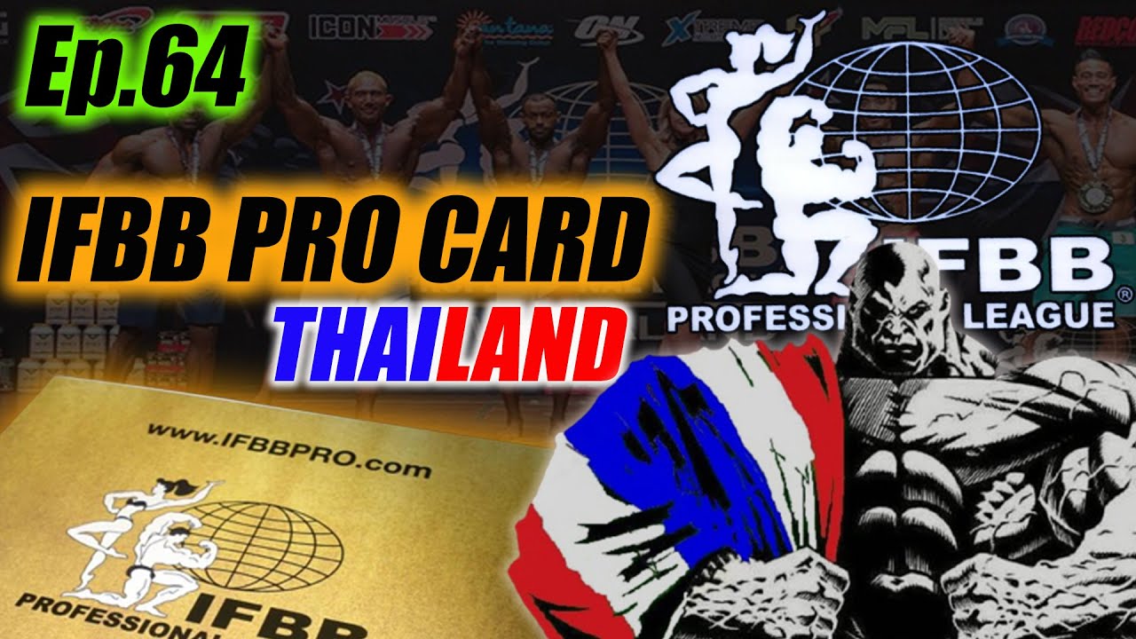 Ep.64 IFBB PRO CARD THAILAND