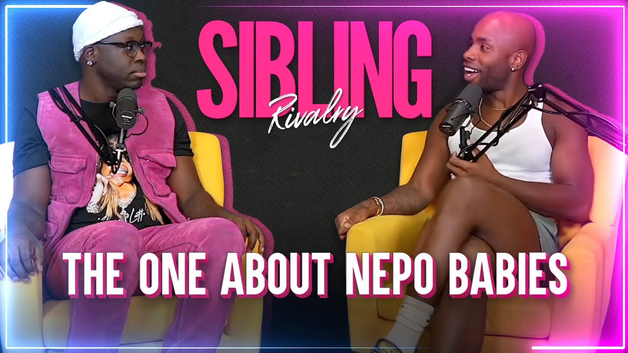 Sibling Rivalry: The One About Nepo Babies