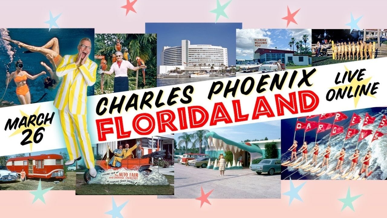 Charles Phoenix Presents - Floridaland