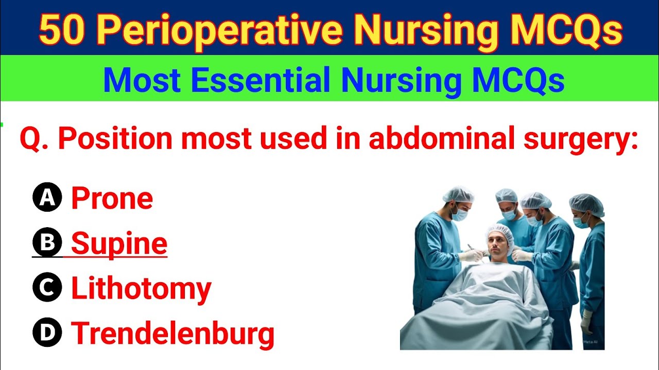 Perioperative Nursing MCQs | Top 50 Nursing MCQs | NCLEX, NORCET, CHO, RRB, BTSC, ANM Nursing MCQs