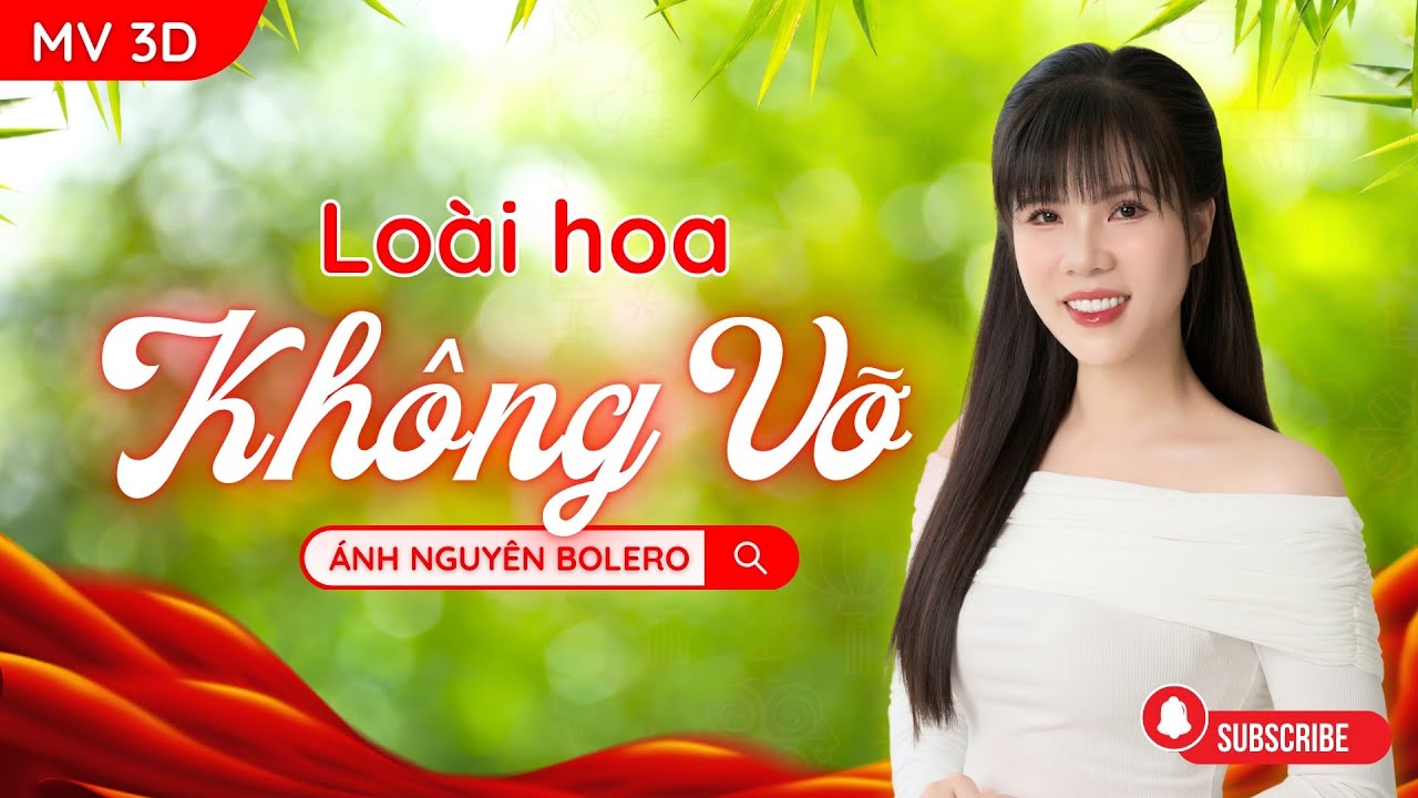 [MV 3D] LOÀI HOA KHÔNG VỠ - ÁNH NGUYÊN BOLERO | Loài hoa không vỡ đó là loài hoa nở trong vườn yêu