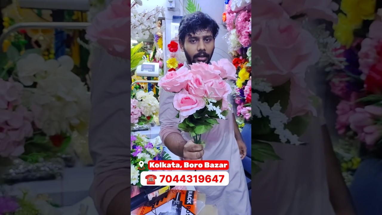 Artificial Flowers Wholesale Market in Kolkata | Home Decorations Items Wholesale Market in Kolkata