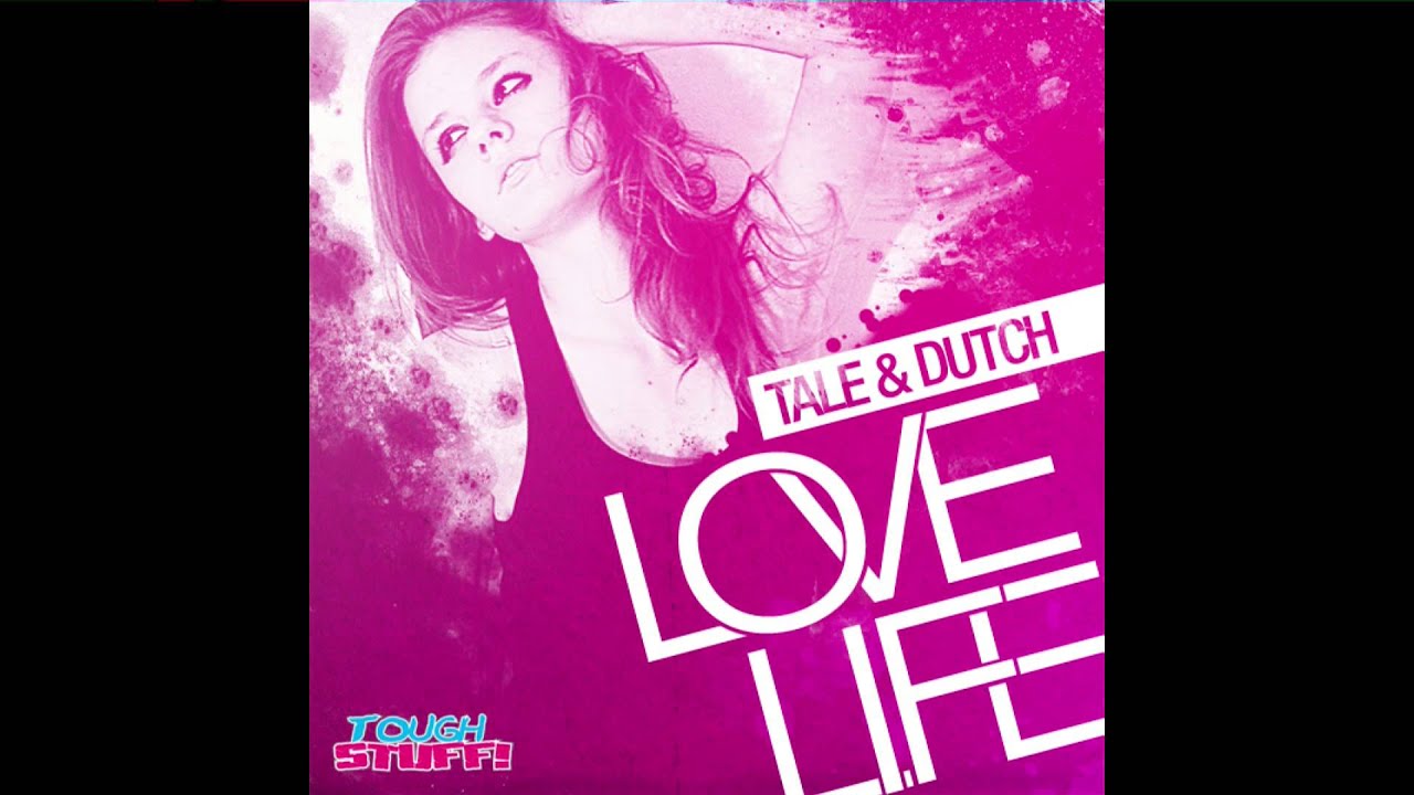 Tale & Dutch - Love Life (Rick N Ryan Remix Edit)
