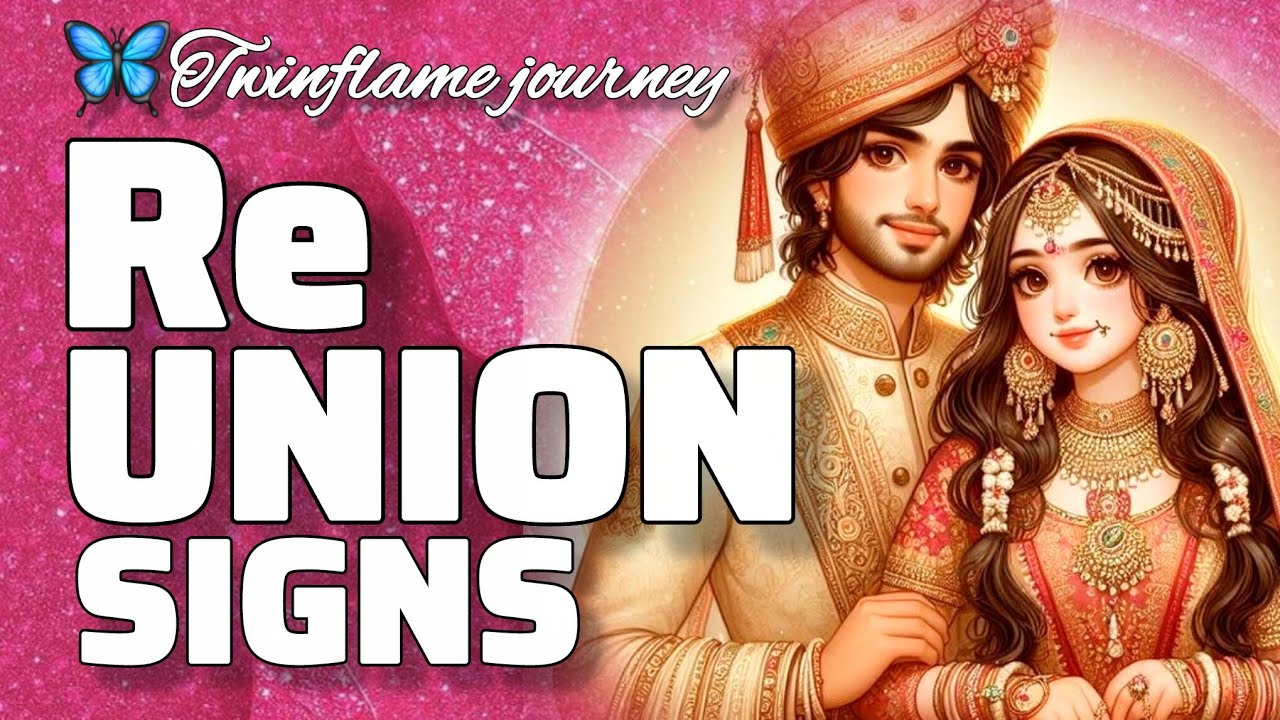 reunion signs in the twin flame journey.