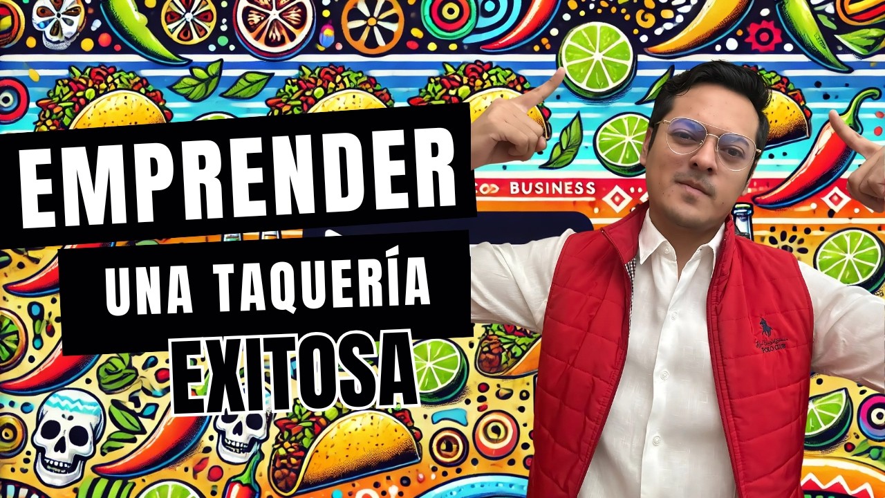 Emprende una taquería exitosa (todos los pasos)