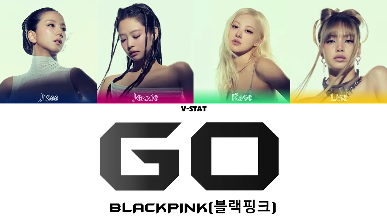 BLACKPINK (블랙핑크) 'GO' (COLOR CODED LYRICS)