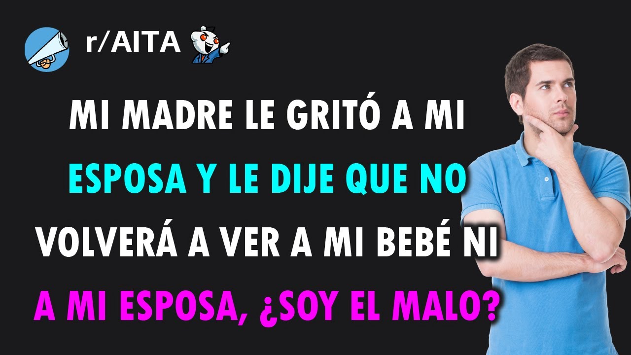 No me gustó lo que hizo mi madre y le dije que no volverá a ver a mi hijo