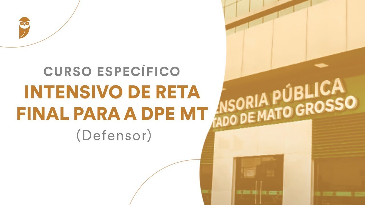 Intensivo de Reta Final para a DPE MT (Defensor): Direito Administrativo - Professor Daniel Mesquita