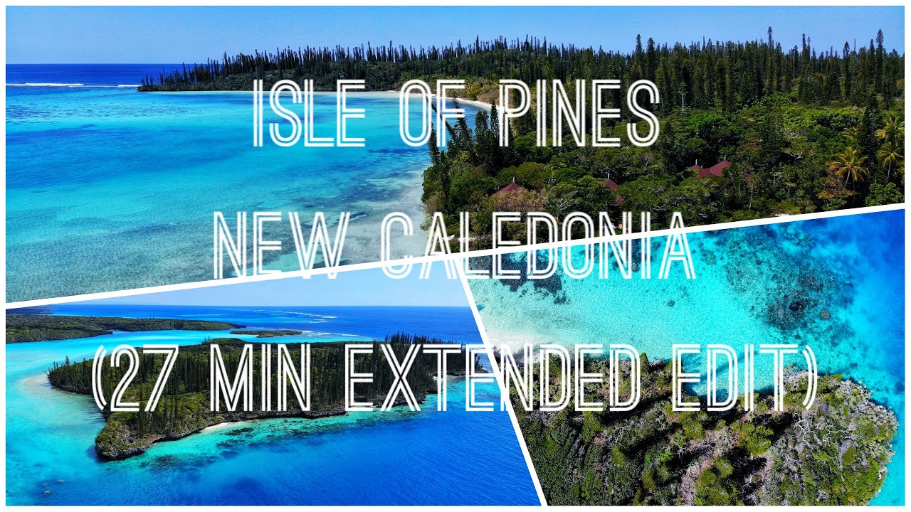 Isle of Pines Relaxing Cinematic Drone Video - New Caledonia (27 mins)