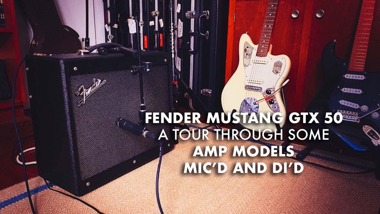 Fender Mustang GTX 50: A Tour Through Some Amps - Mic'd and DI'd