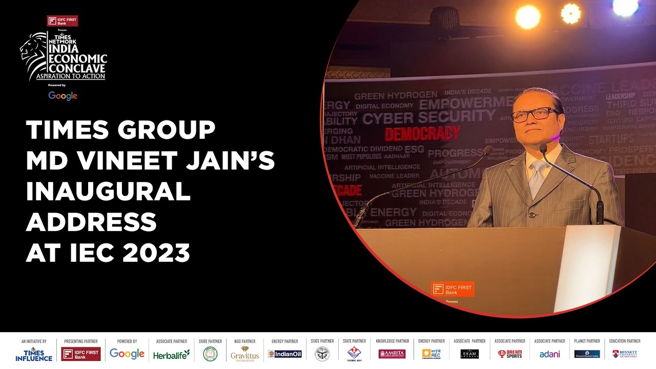 Vineet Jain, MD Times Group, Delivers Inaugural Address At India Economic&nbsp;Conclave&nbsp;2023