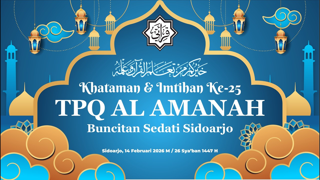 🔵LIVE KHATAMAN DAN IMTIHAN KE-25 TPQ AL AMANAH BUNCITAN - SEDATI