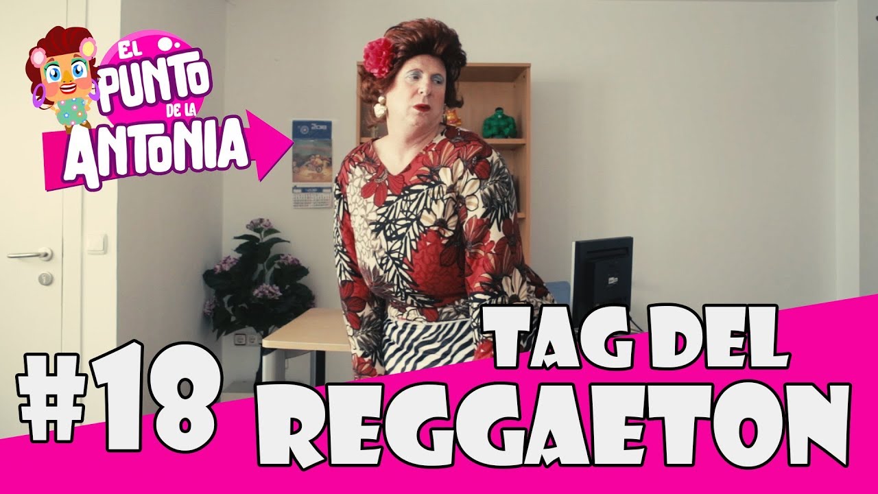 TAG DEL REGGAETON - LOS MORANCOS | El Punto de la Antonia