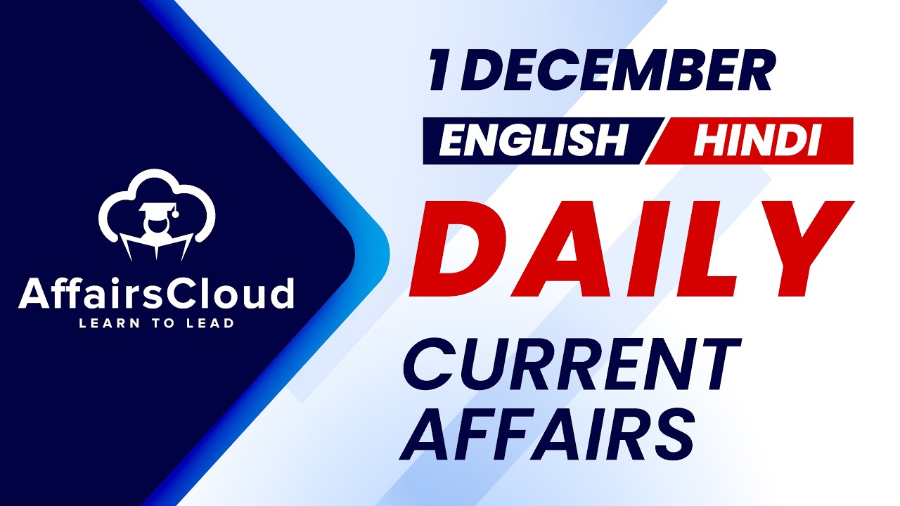 1 December Current Affairs 2025 | Daily Current Affairs |Current Affairs Today Eng and Hindi