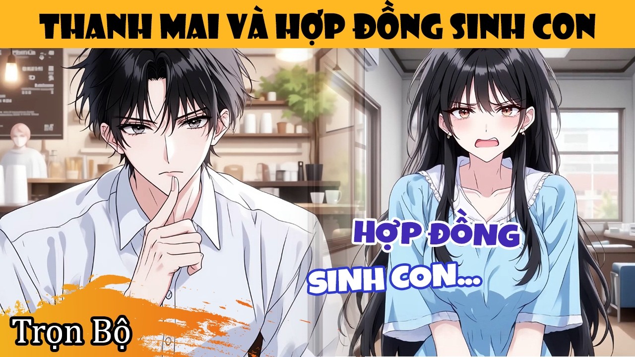 Trọn Bộ | Kế Hoạch Dụ Thanh Mai Vào Tròng, Từ Anh Em Tốt Trở Thành Vợ