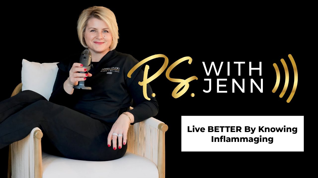 Live Better By Knowing Inflammaging | P.S With Jenn #006