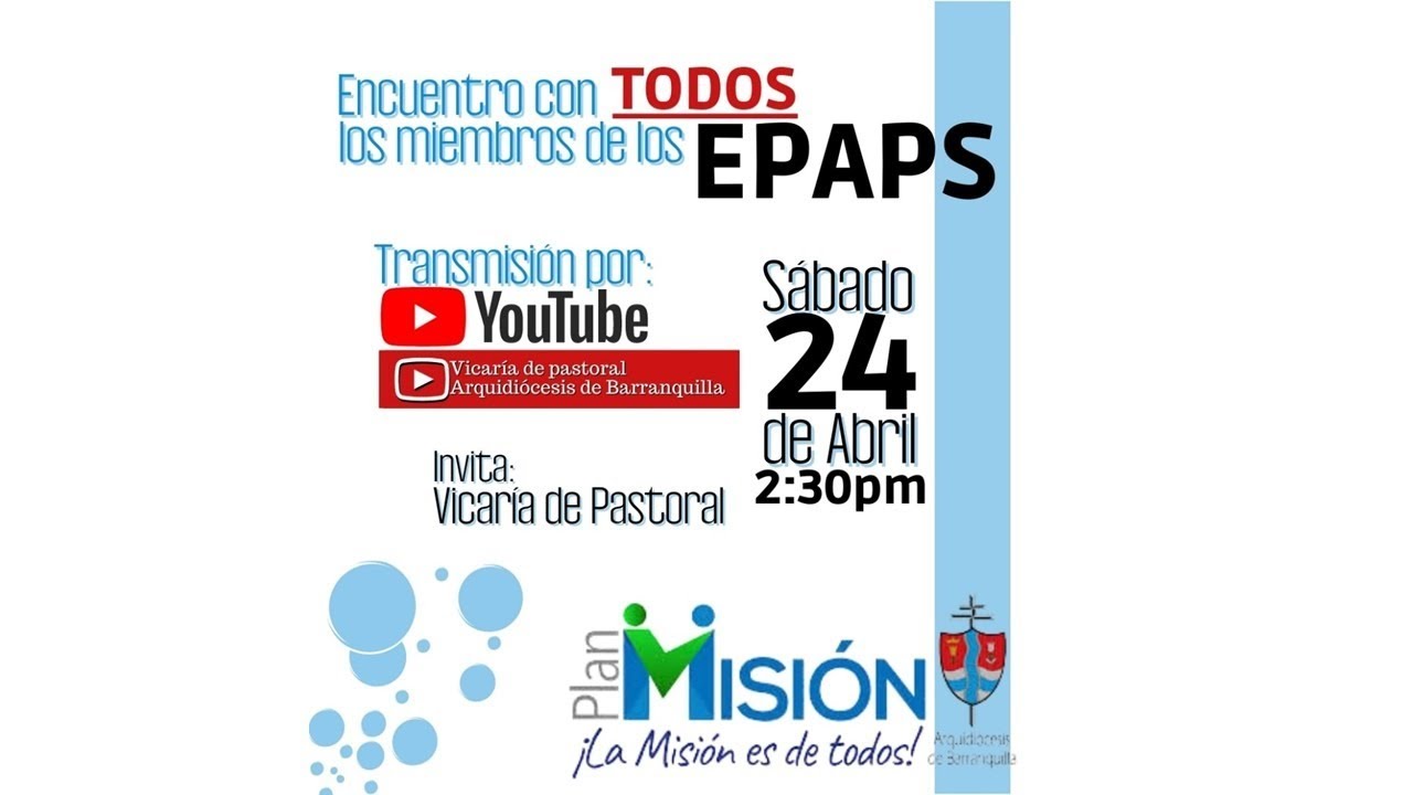 ENCUENTRO ARQUIDIOCESANO DE EPAPS. S&Aacute;BADO 24-04-2021 2:30 P.M.