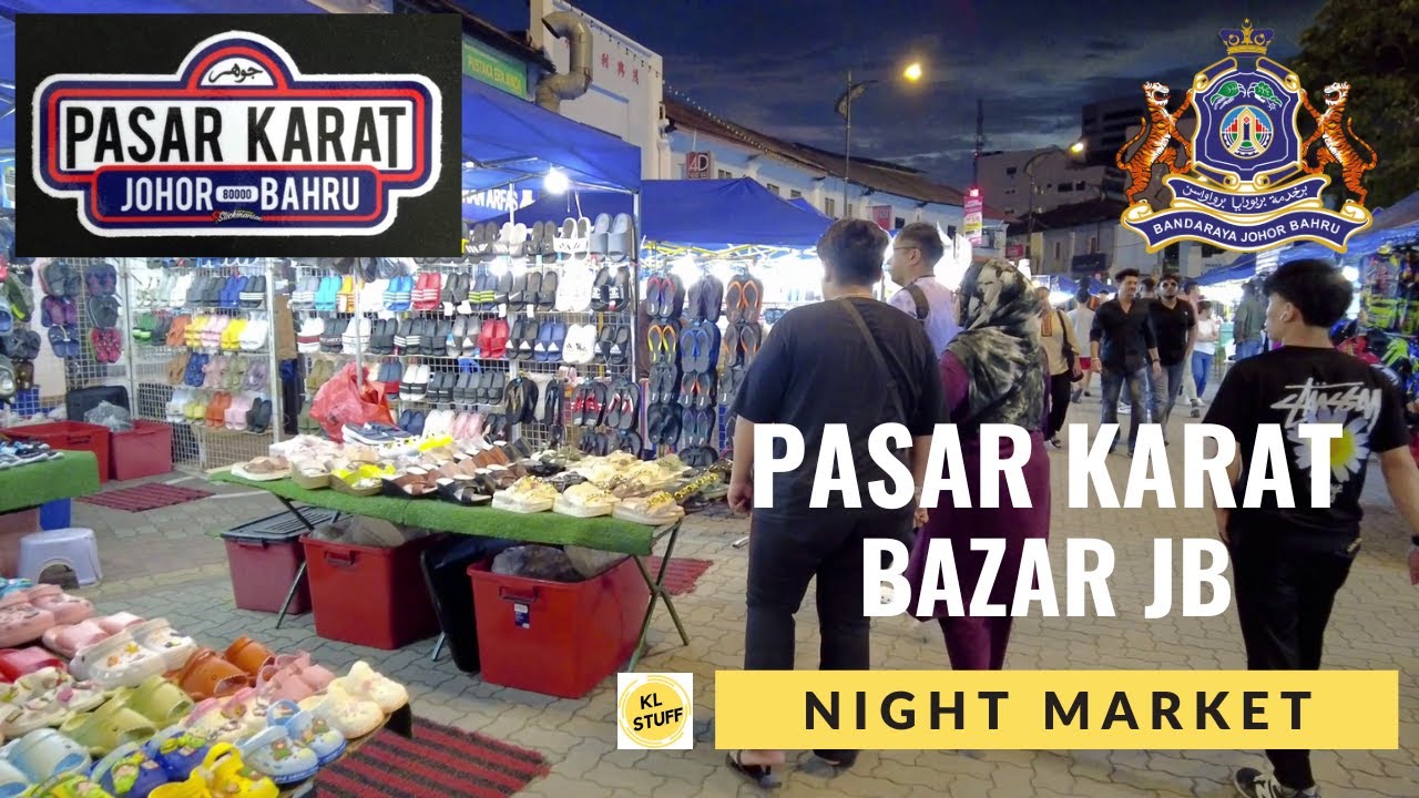 Pasar Karat (Bazar JB), Johor Bahru | Night Flea Market