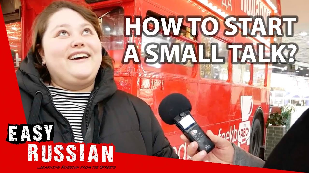 Do Russians Know How to Smalltalk? | Easy Russian 94