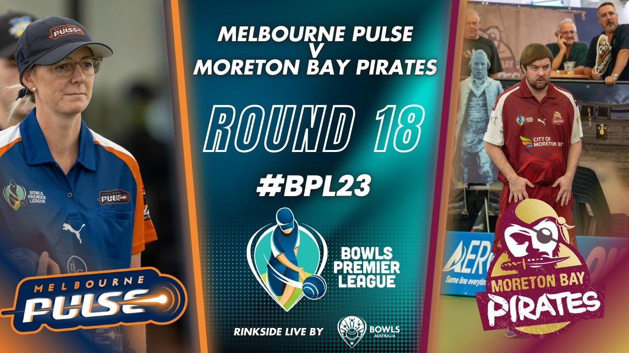 BPL23 – Round 18 Melbourne Pulse v Moreton Bay Pirates