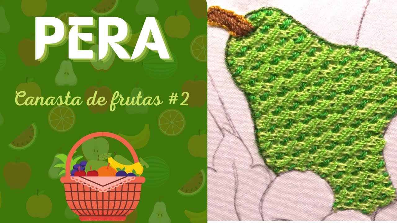 [Puntada Fantasía] 🍐 PERA 🍐 - Canasta de Frutas #2 | Un Mundo Maravillisa