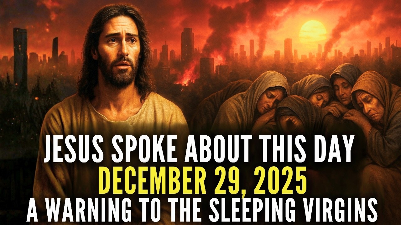 ИИСУС ГОВОРИЛ ОБ ЭТОМ ДНЕ &ndash; 29 ДЕКАБРЯ 2025 ГОДА ПРЕДУПРЕЖДЕНИЕ ДЛЯ СПЯЩИХ ДЕВ