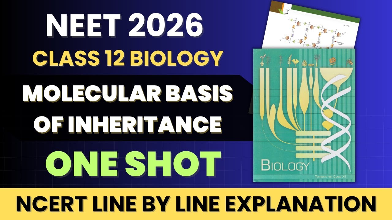 Molecular Basis of Inheritance Class 12 Biology in 1 Shot | NCERT Line by Line Explanation #neet