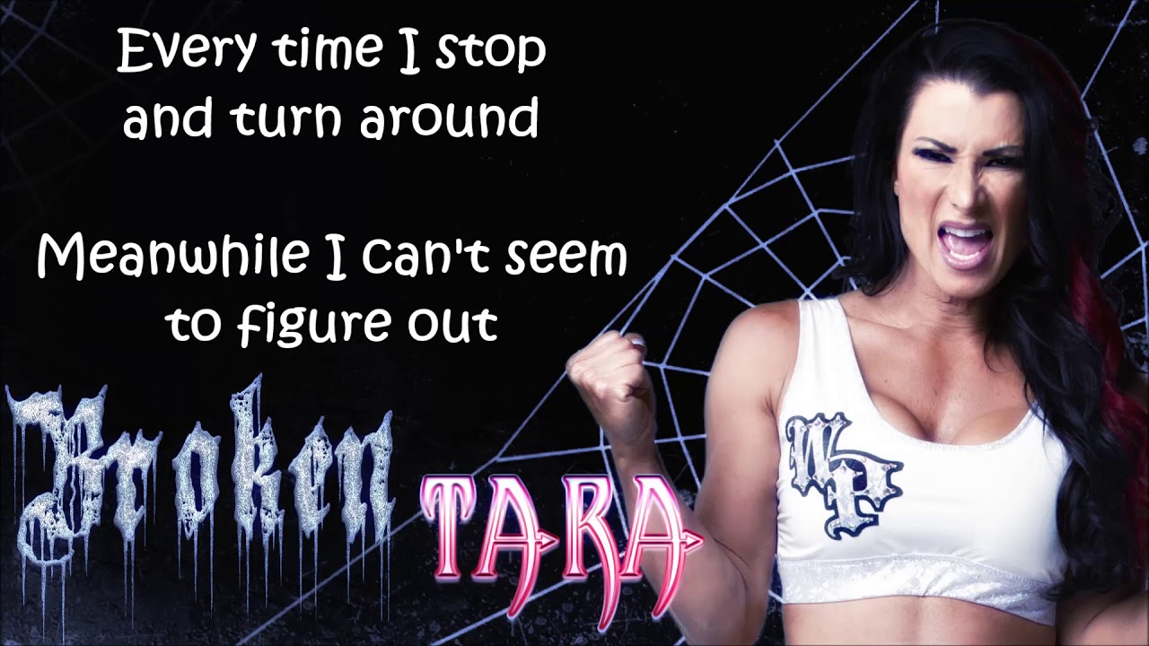 Tara TNA Theme - Broken (lyrics)