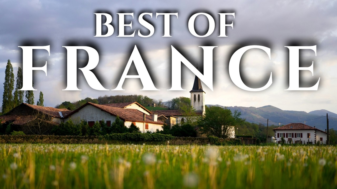 Best of France | The Most Beautiful Places to Visit in France | 4k Travel Video