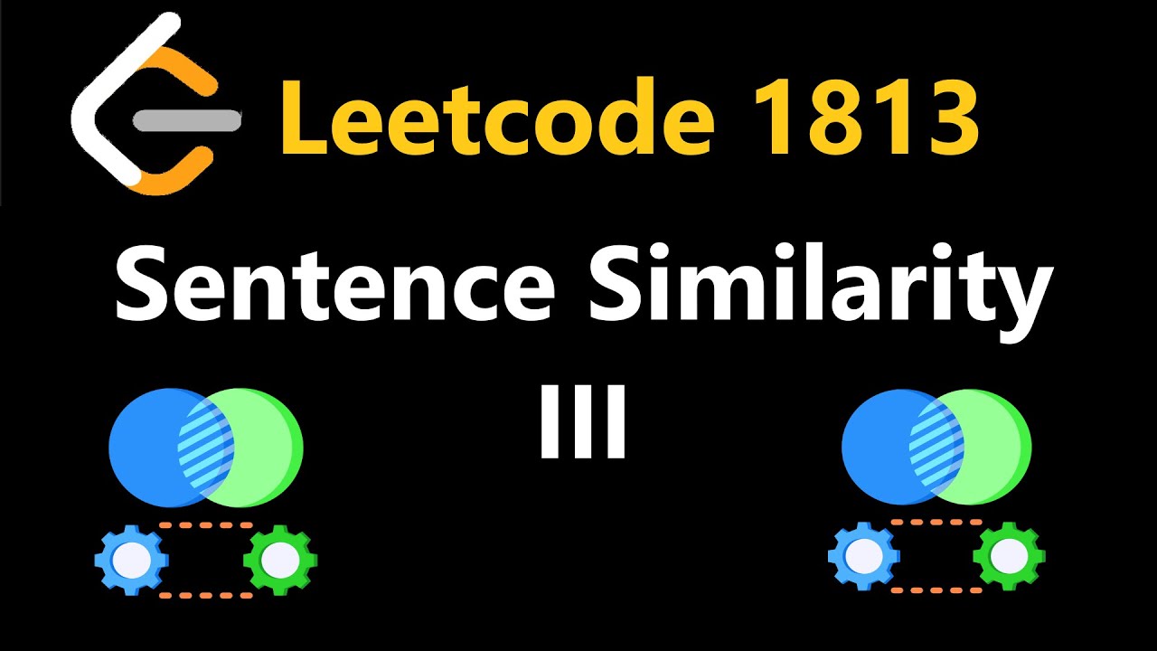 Sentence Similarity III - Leetcode 1813 - Python