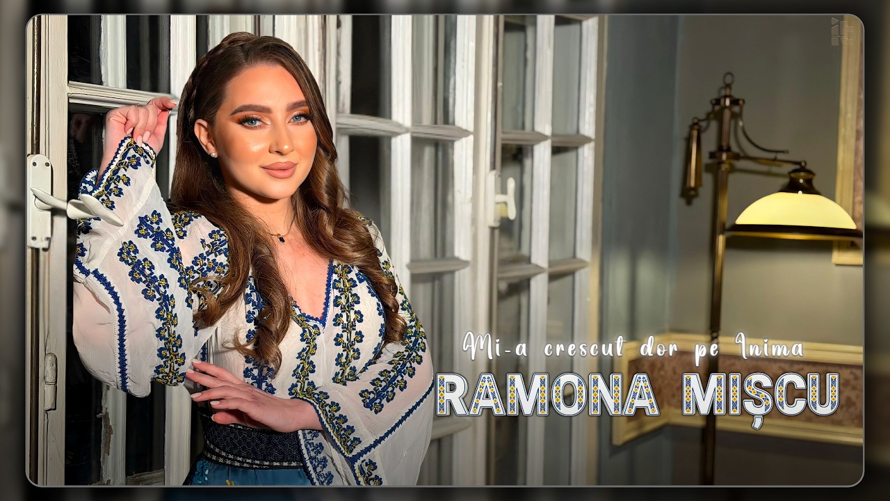 Ramona Mișcu - Mi-a crescut dor pe inimă || Videoclip Oficial