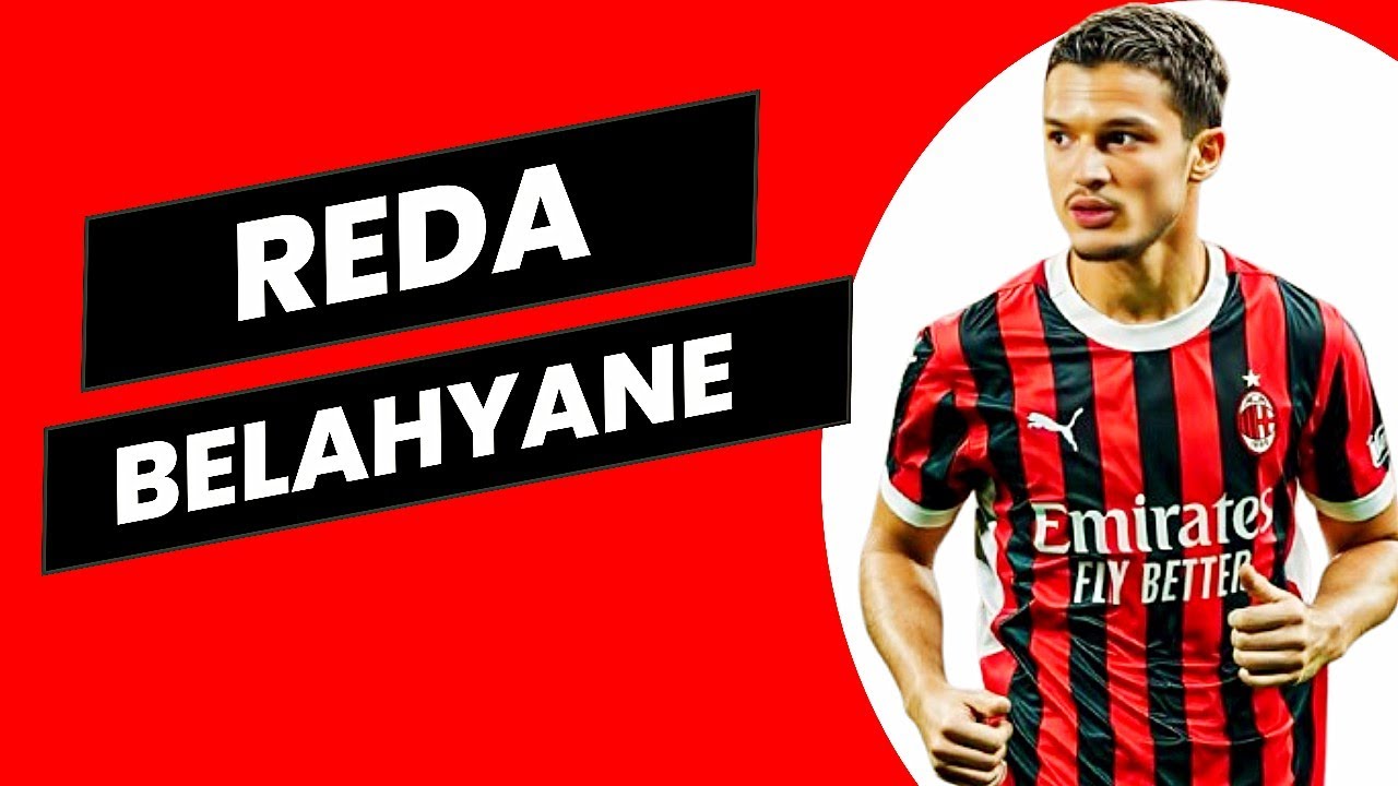 This is why Milan wants to sign Reda Belahyane