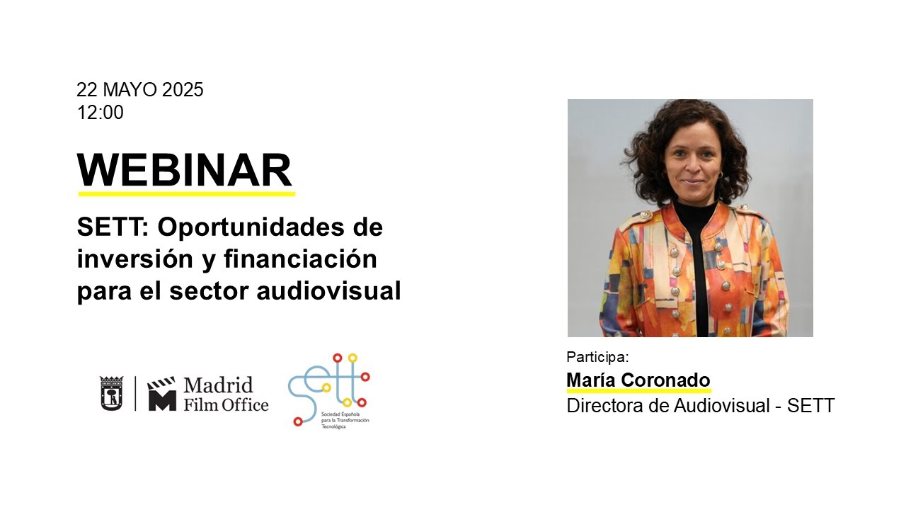 Webinar. SETT: Oportunidades de inversión y financiación para el sector audiovisual