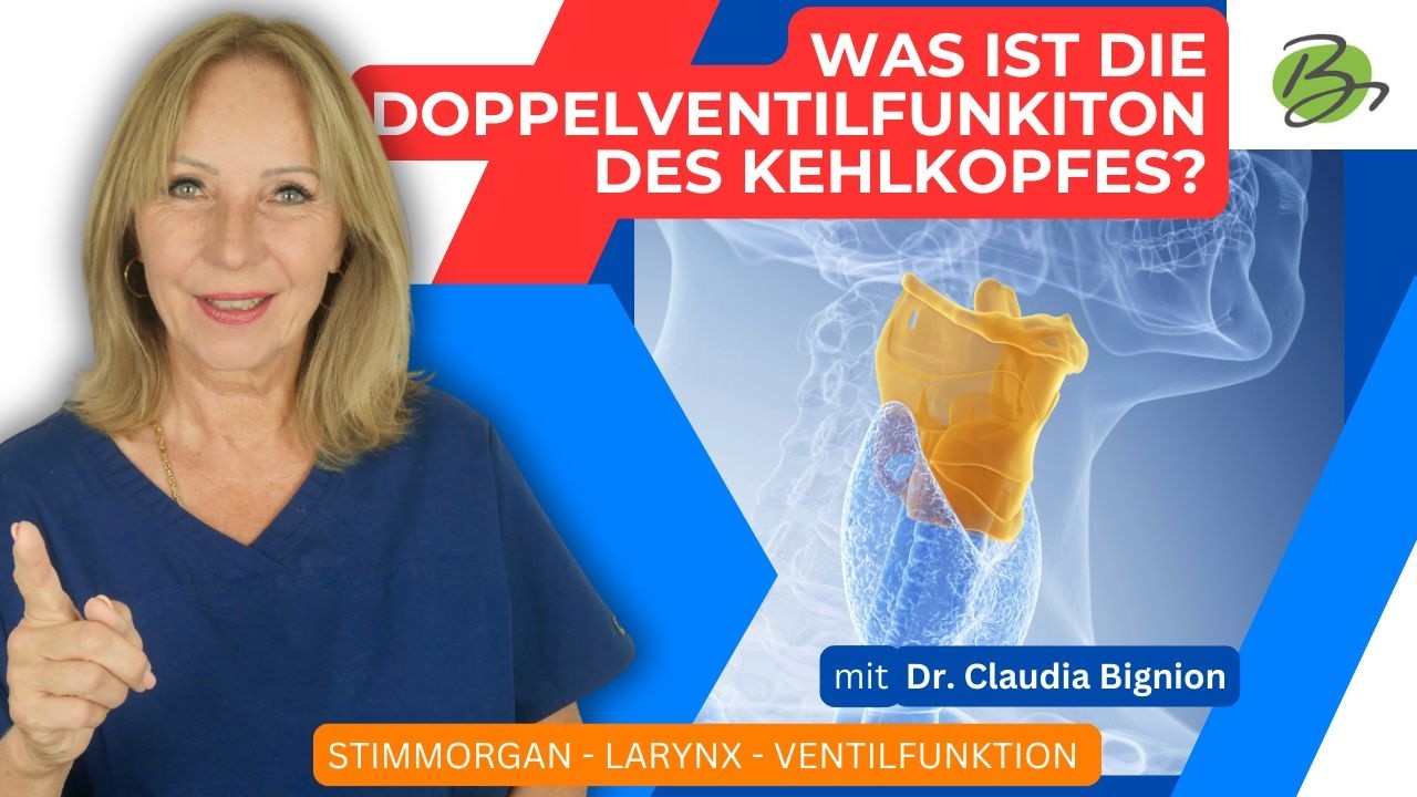 Die faszinierende Doppelventilfunktion des Kehlkopfes (einfach erkl&auml;rt) | Dr. Claudia Bignion