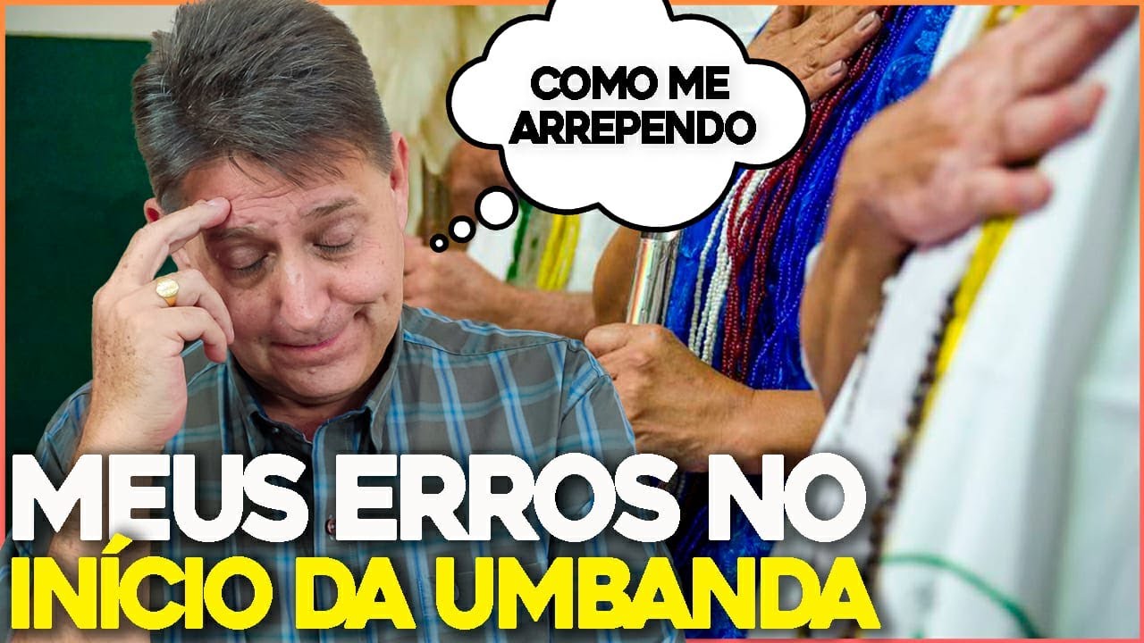Meus erros no início da Umbanda